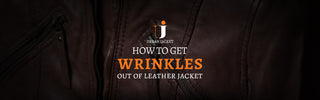 get wrinkles out of leather jacket